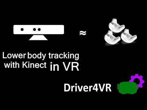 最低成本全身追踪解决方案：Driver4VR软件+微软Kinect